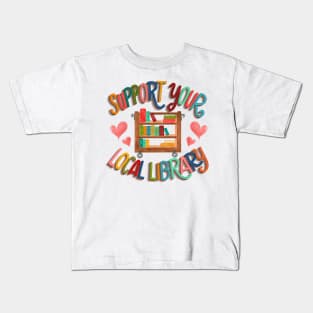 Support your local library Kids T-Shirt